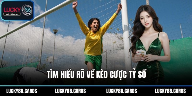 Tìm hiểu rõ về kèo cược tỷ số Tìm hiểu rõ về kèo cược tỷ số