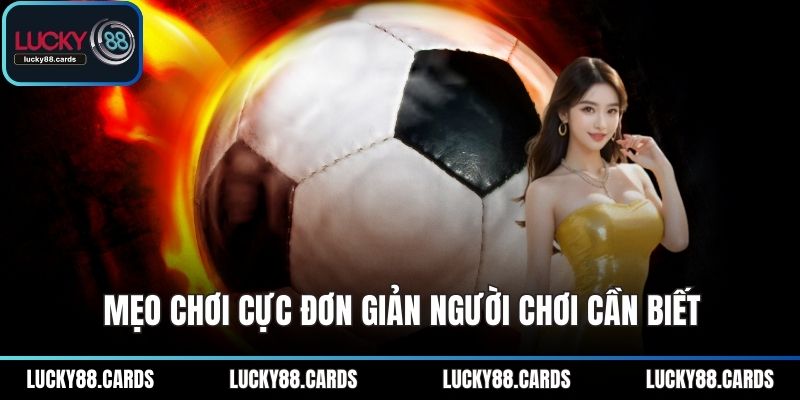 Mẹo chơi cực đơn giản người chơi cần biết Mẹo chơi cực đơn giản người chơi cần biết