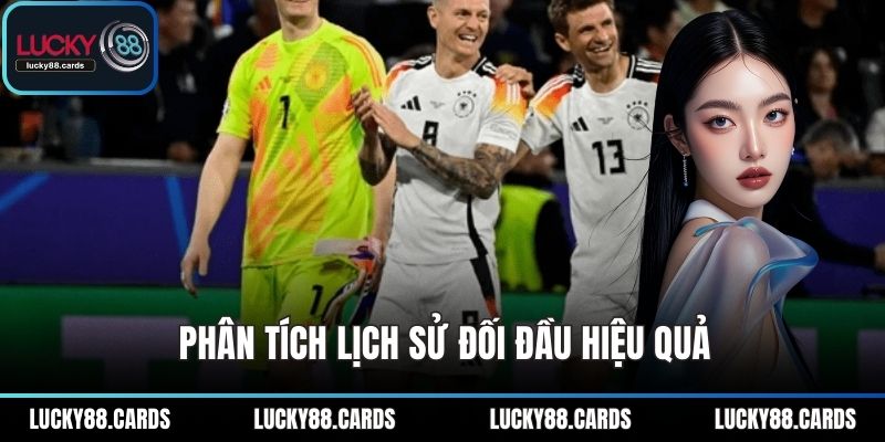 Phân tích lịch sử đối đầu hiệu quả Phân tích lịch sử đối đầu hiệu quả